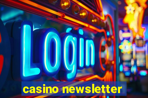 casino newsletter