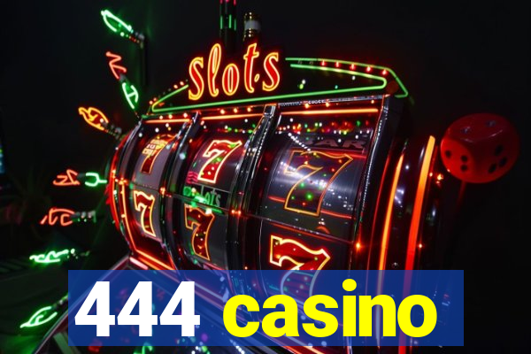 444 casino