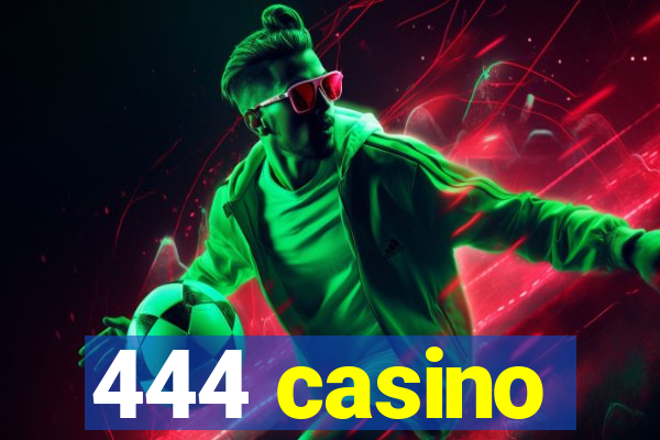 444 casino