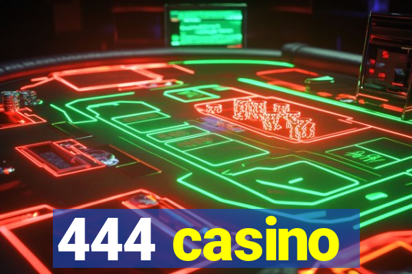 444 casino