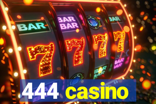 444 casino