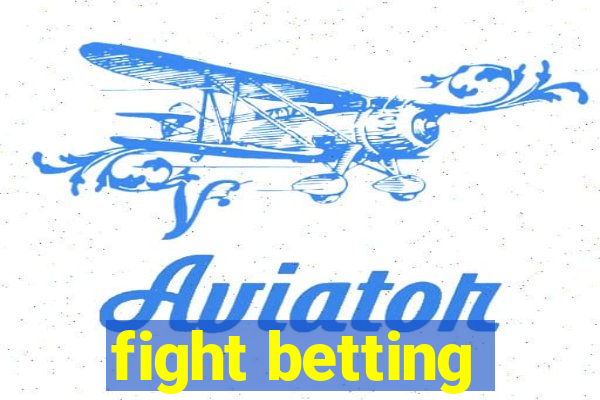 fight betting