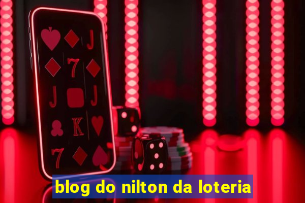 blog do nilton da loteria