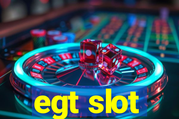 egt slot