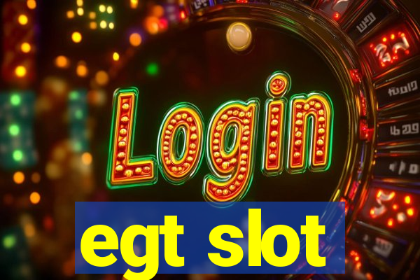 egt slot