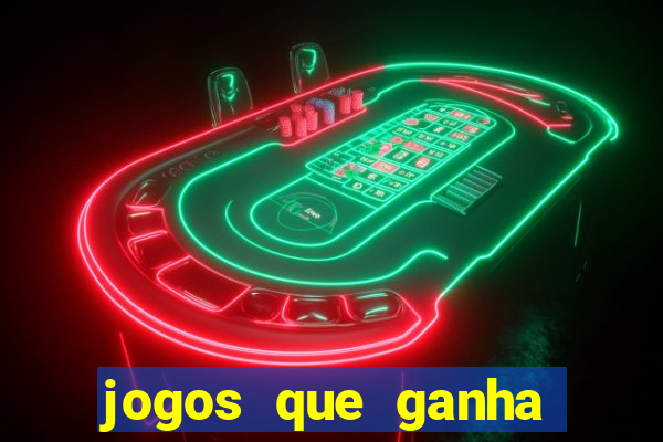 jogos que ganha dinheiro de verdade sem apostar