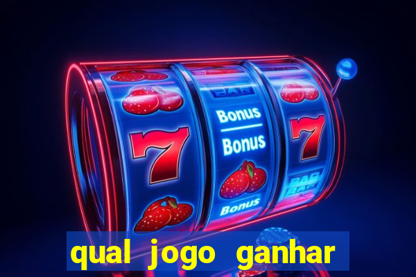 qual jogo ganhar dinheiro sem depositar nada