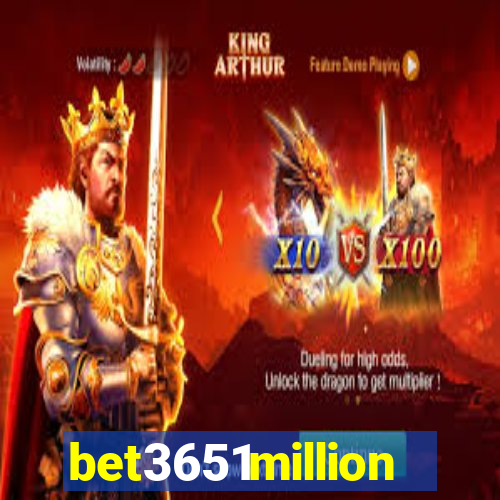 bet3651million