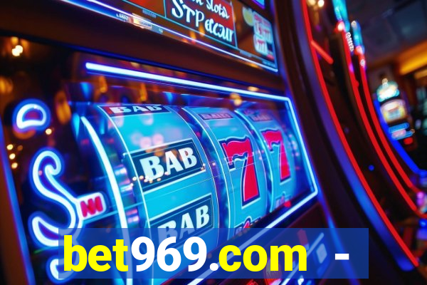 bet969.com - caça-níqueis online cassino