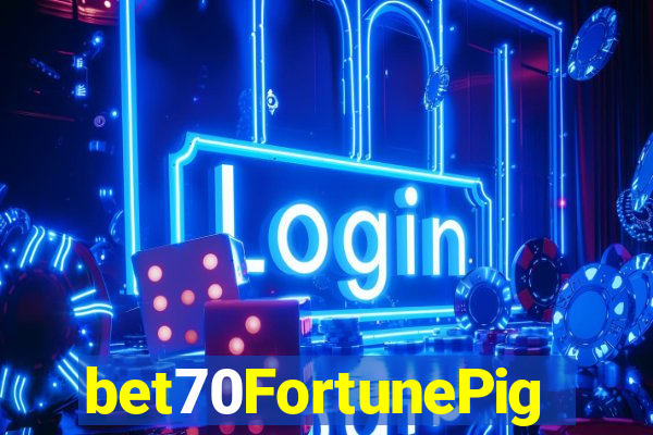 bet70FortunePig