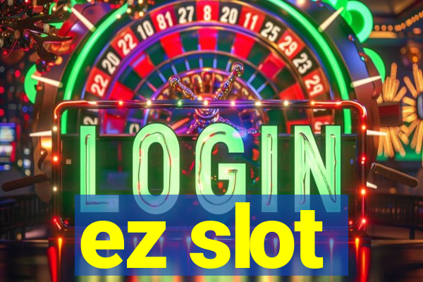 ez slot