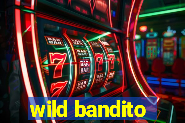 wild bandito