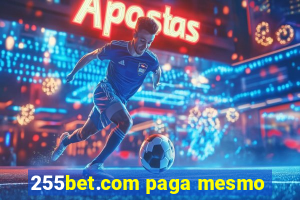 255bet.com paga mesmo