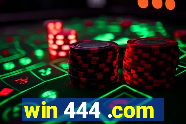 win 444 .com