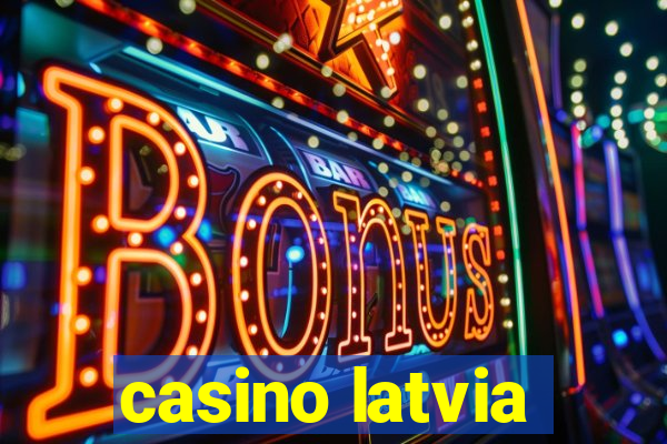 casino latvia