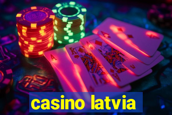 casino latvia