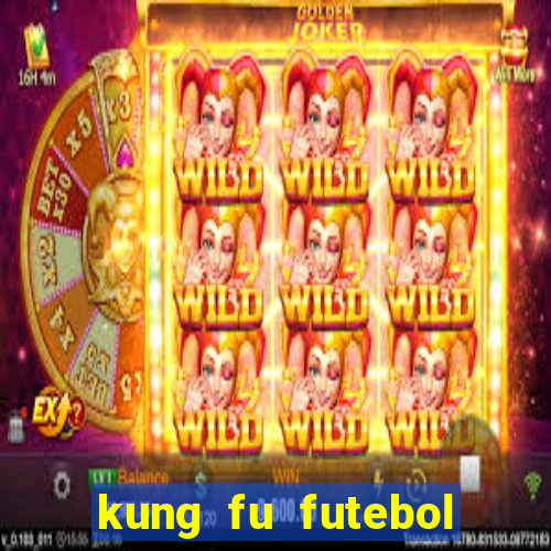 kung fu futebol clube assistir online