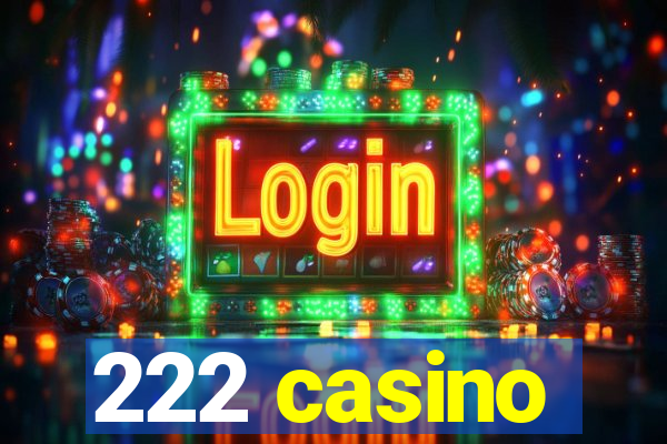 222 casino