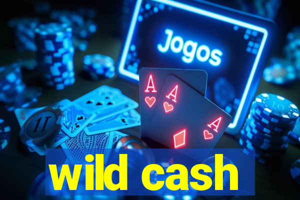 wild cash