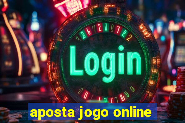 aposta jogo online