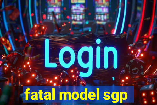 fatal model sgp