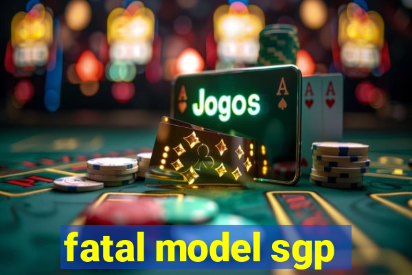 fatal model sgp