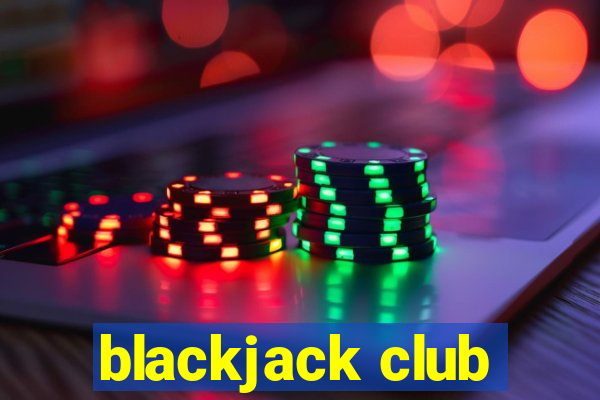 blackjack club