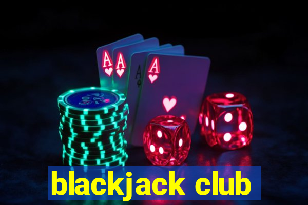 blackjack club