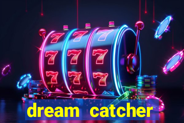 dream catcher casino strategy