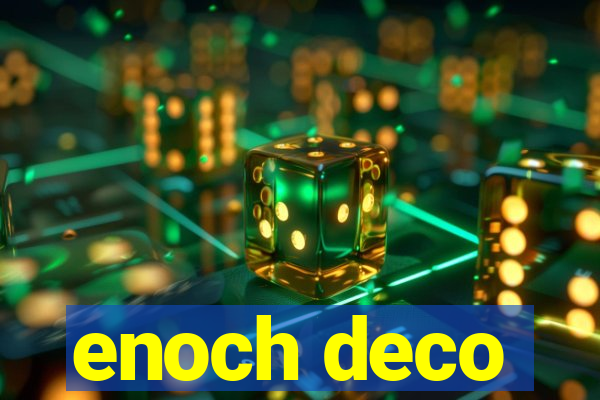 enoch deco