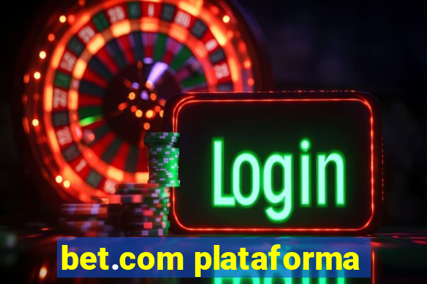 bet.com plataforma