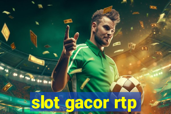 slot gacor rtp