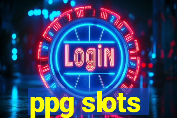 ppg slots