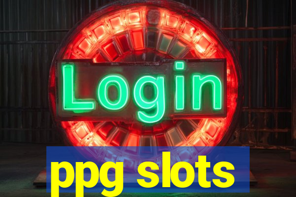 ppg slots