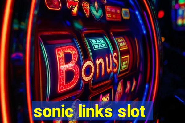 sonic links slot