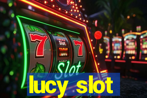 lucy slot