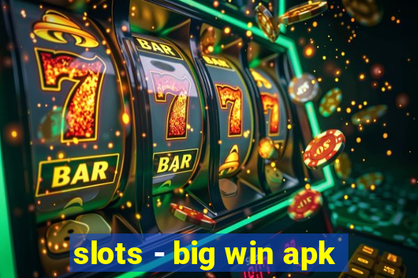 slots - big win apk