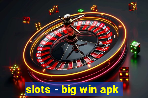 slots - big win apk