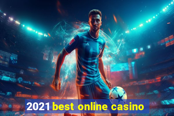 2021 best online casino