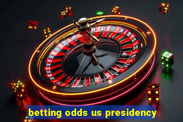 betting odds us presidency