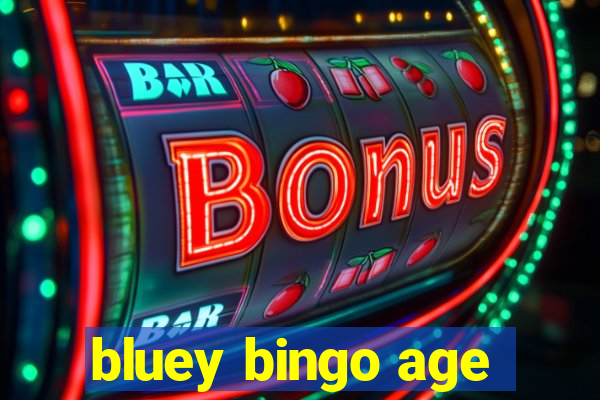 bluey bingo age