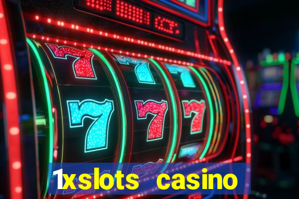 1xslots casino регистрация отзывы 2021