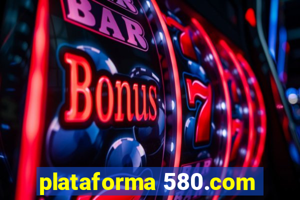 plataforma 580.com