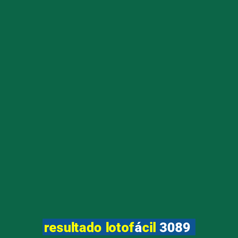 resultado lotofácil 3089