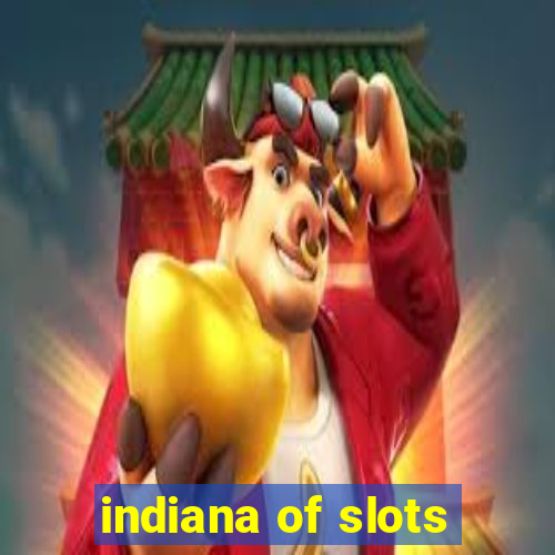 indiana of slots