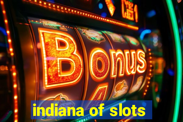 indiana of slots