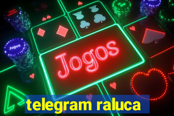 telegram raluca