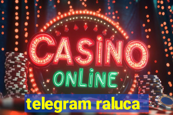 telegram raluca