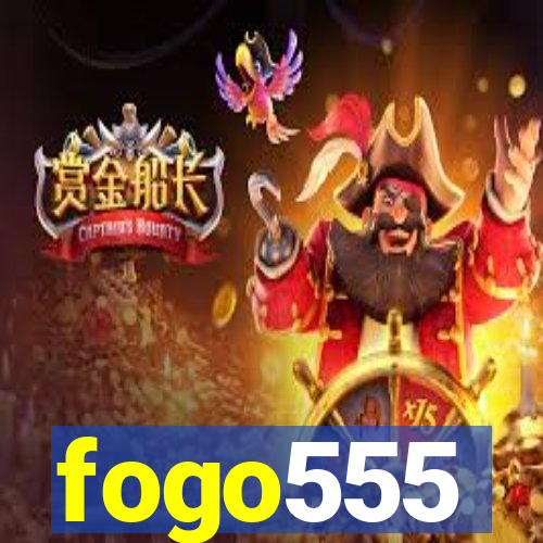 fogo555