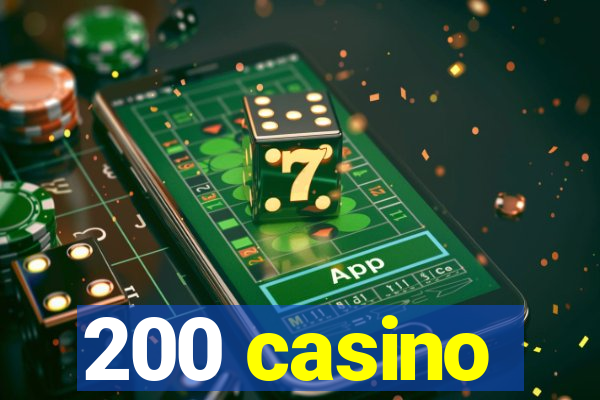 200 casino